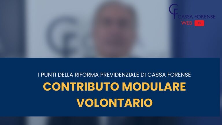 Liberi professionisti: il vantaggio del contributo modulare volontario nella Cassa Forense